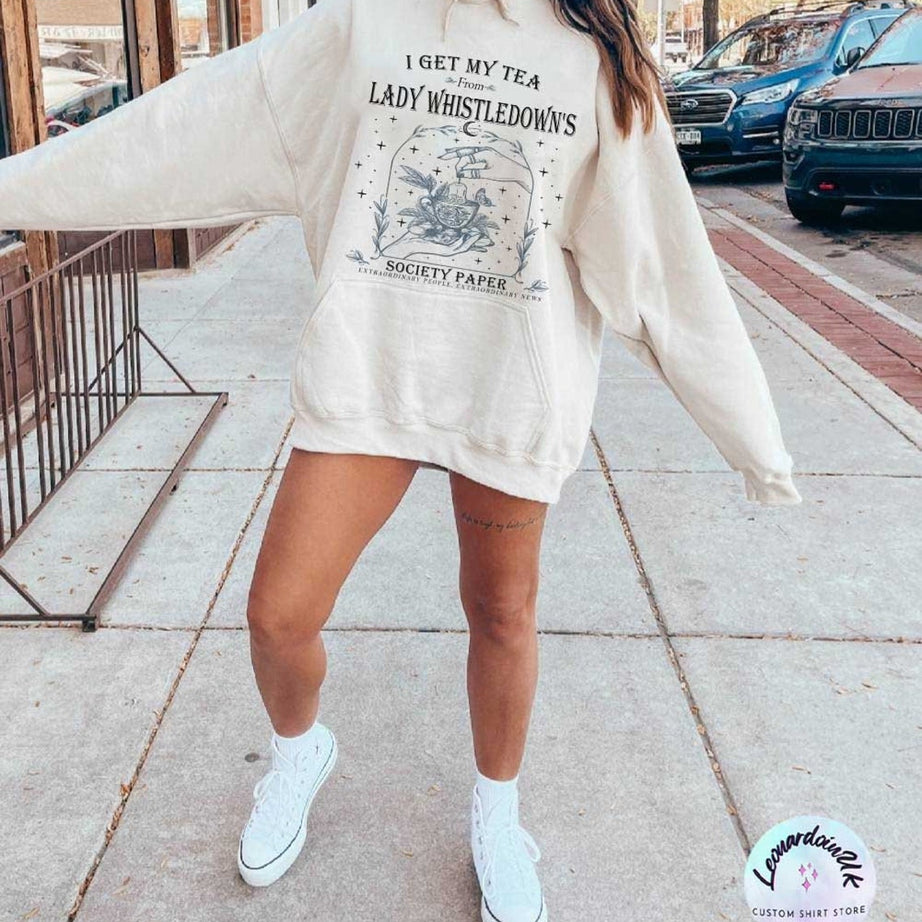 I Get My Tea From Lady Whistledown's Hoodie,society Paper Shirt, Book Lover, Bridgerton, Spill the Tea Lady Whistledown's