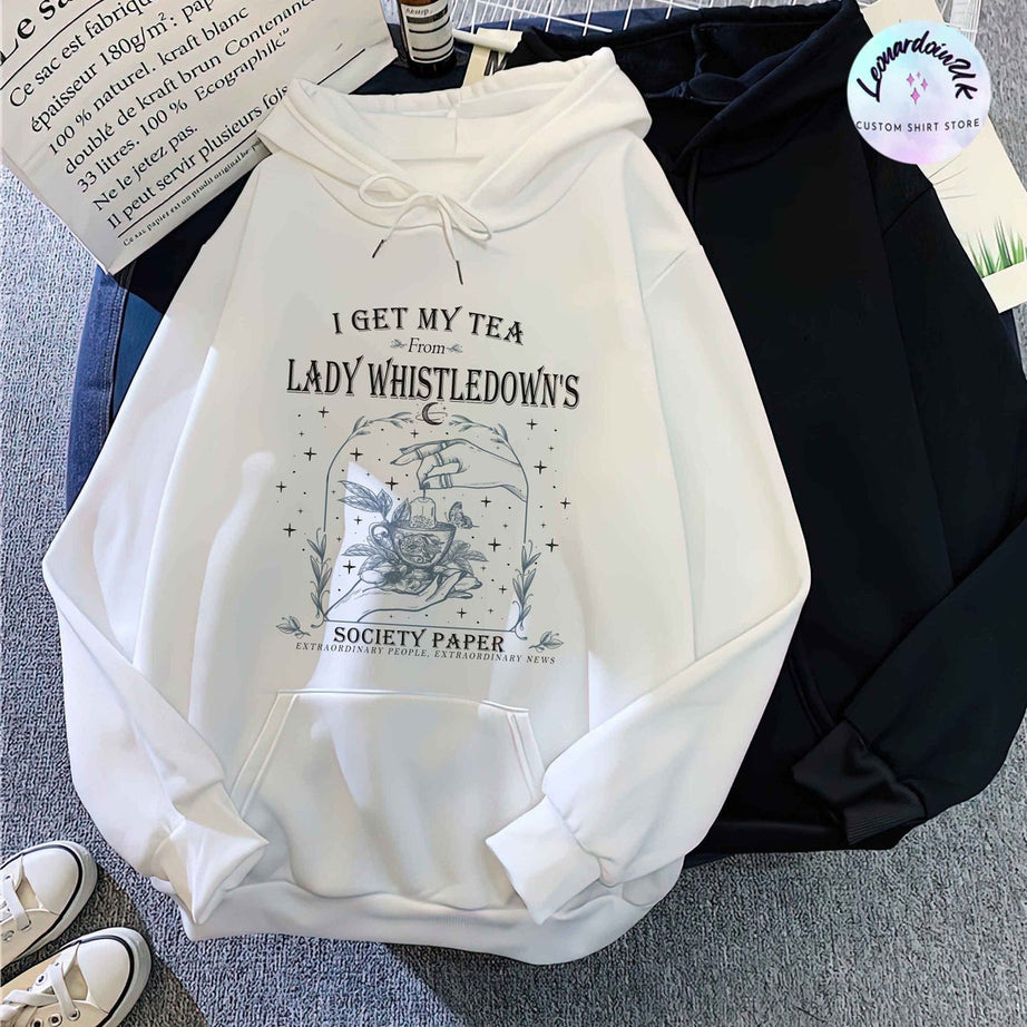 I Get My Tea From Lady Whistledown's Hoodie,society Paper Shirt, Book Lover, Bridgerton, Spill the Tea Lady Whistledown's