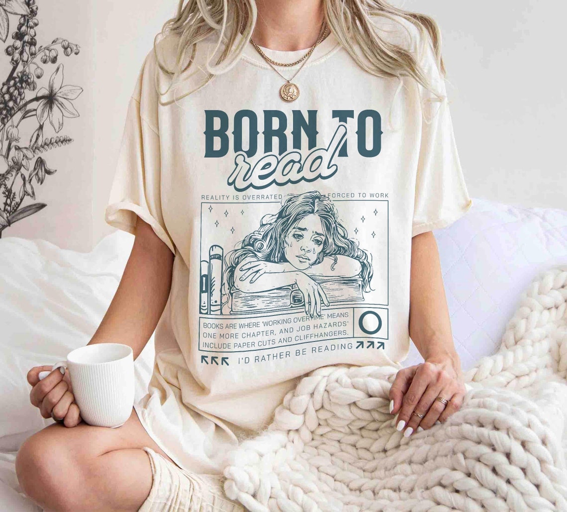 Born to Read Shirt, Funny Reader Shirt, Bookish Sweatshirt, Book Lover Gift, Book Addict Shirt, Book Crewneck, Bookworm, Book Club Gift