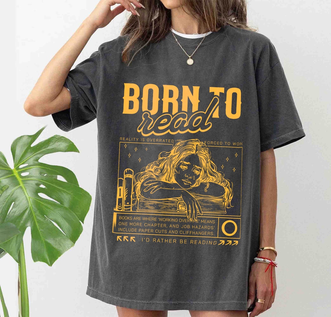 Born to Read Comfort Colors Shirt, Funny Reader Shirt, Bookish Shirt, Book Lover Gift, Book Addict Shirt, Bookworm, Book Club Gift