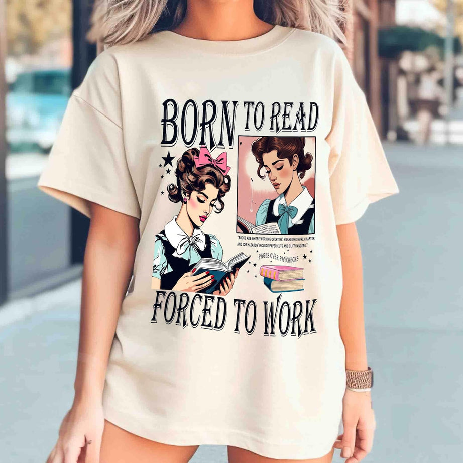Born to Read Bookish Shirt,funny Reader Book Addict, Book Lover, Bookish Gift for Her, Spicy Books, Dark Romance, Smut Shirt Gift Booktok