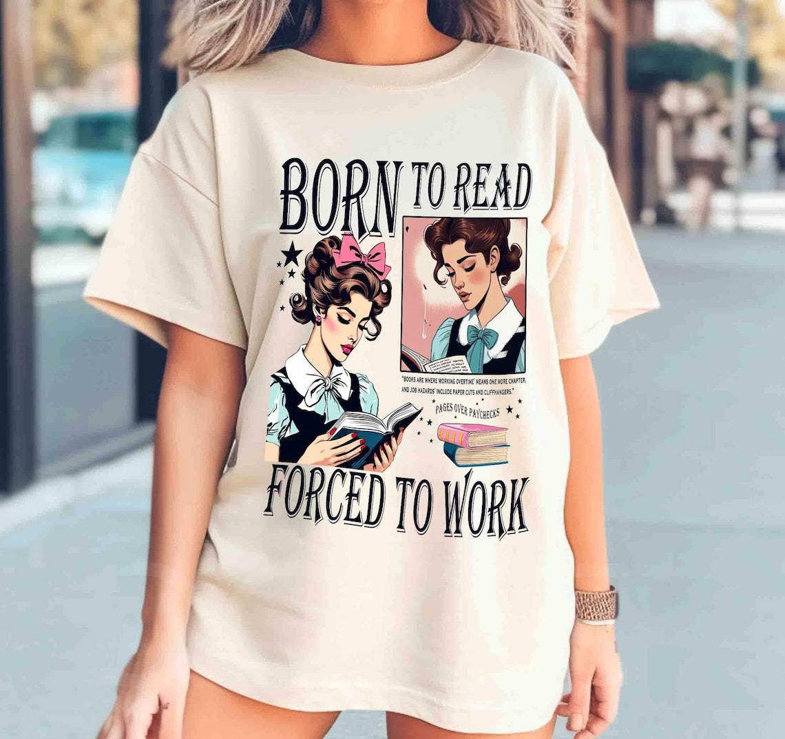 Born to Read Bookish Shirt,funny Reader Book Addict, Book Lover, Bookish Gift for Her, Spicy Books, Dark Romance, Smut Shirt Gift Booktok