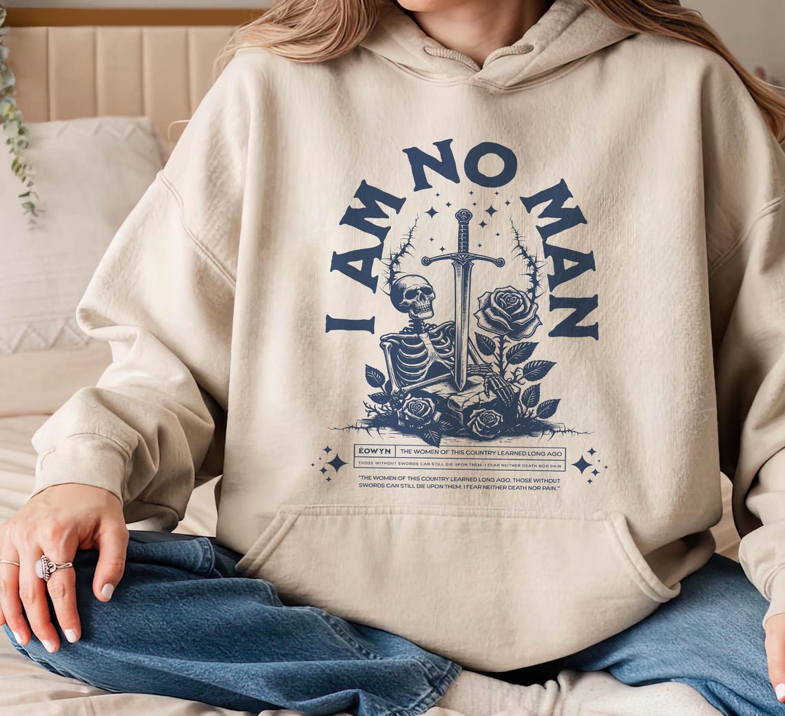 I Am No Man Hoodie, Reading Fandom Shirt, Literature, Book Lover Tshirt, Fantasy Book Shirt, Fantasy Reader