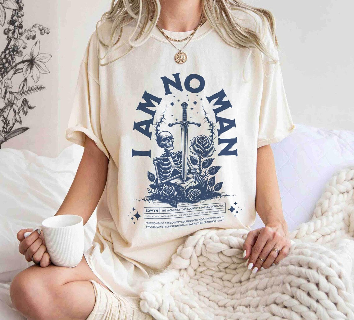 I Am No Man Shirt, Reading Fandom T-shirt, Literature, Book Lover Tshirt, Fantasy Book Shirt, Fantasy Reader