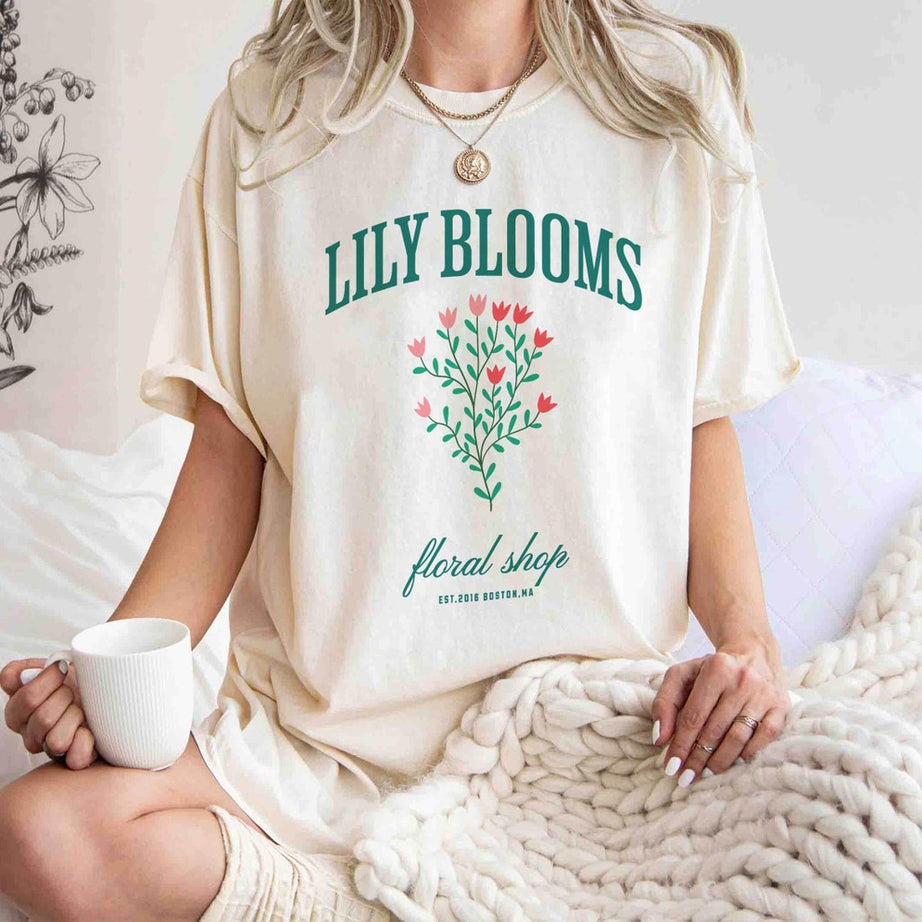 Lily Bloom's Floral Shop Shirt,it Ends With Us Shirt, Colleen Hoover Shirt, Lily Bloom, Booktok, It Starts With Us, Bookish