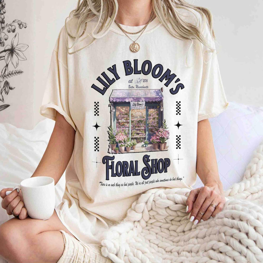 Lily Blooms Floral Shop Shirt, It Ends With Us Shirt, Colleen Hoover Shirt, Lily Bloom, Booktok, It Starts With Us, Bookish Shirt