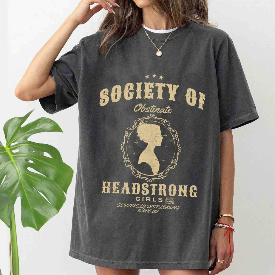 Society of Obstinate Headstrong Girls Shirt, Strong Girl Shirt, Jane Austen Shirt, Pride and Prejudice Shirt, Feminist Shirt,jane Austen
