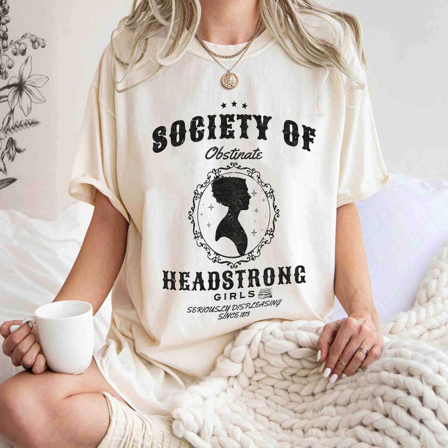 Society of Obstinate Headstrong Girls Shirt, Strong Girl Shirt, Jane Austen Shirt, Pride and Prejudice Shirt, Feminist Shirt,jane Austen