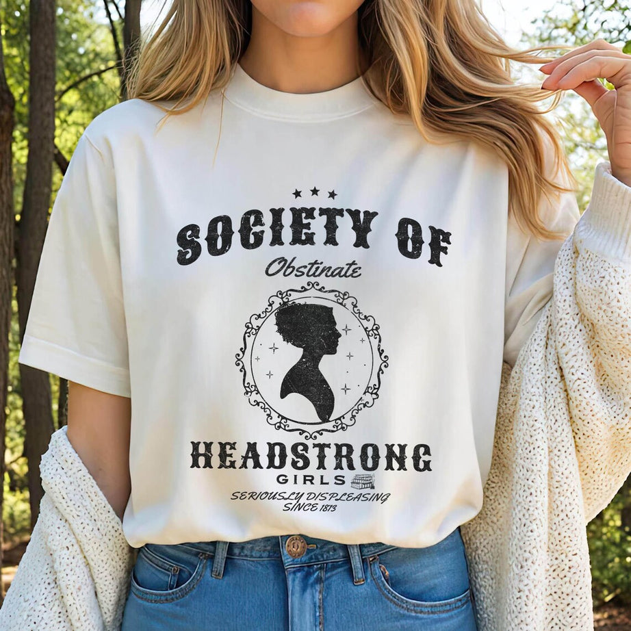 Society of Obstinate Headstrong Girls Shirt, Strong Girl Shirt, Jane Austen Shirt, Pride and Prejudice Shirt, Feminist Shirt,jane Austen