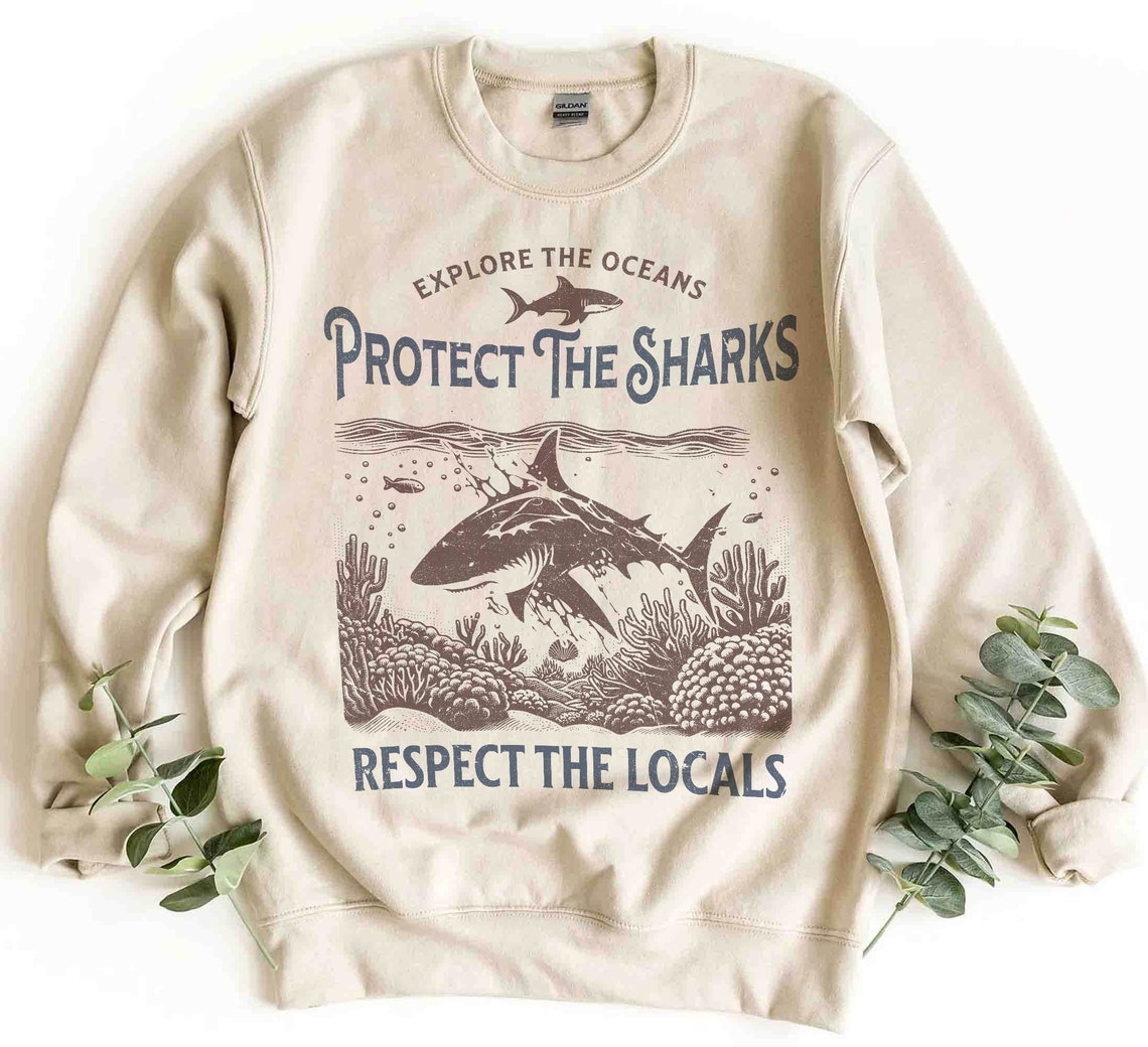 Protect the Sharks Sweatshirt, Shark Sweatshirt, VSCO Shirt, Surfing Shirt, Respect the Locals Shirt, Shark Lover Gift