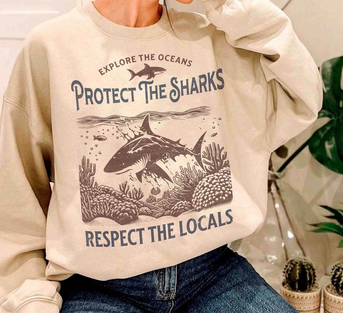 Protect the Sharks Sweatshirt, Shark Sweatshirt, VSCO Shirt, Surfing Shirt, Respect the Locals Shirt, Shark Lover Gift