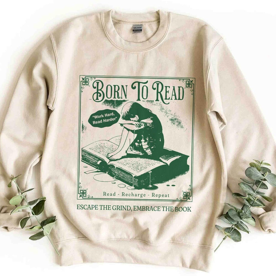 Born to Read Bookish Sweatshirt, Funny Reader Book Addict, Book Lover, Bookish Gift for Her, Spicy Books, Dark Romance, Smut Shirt