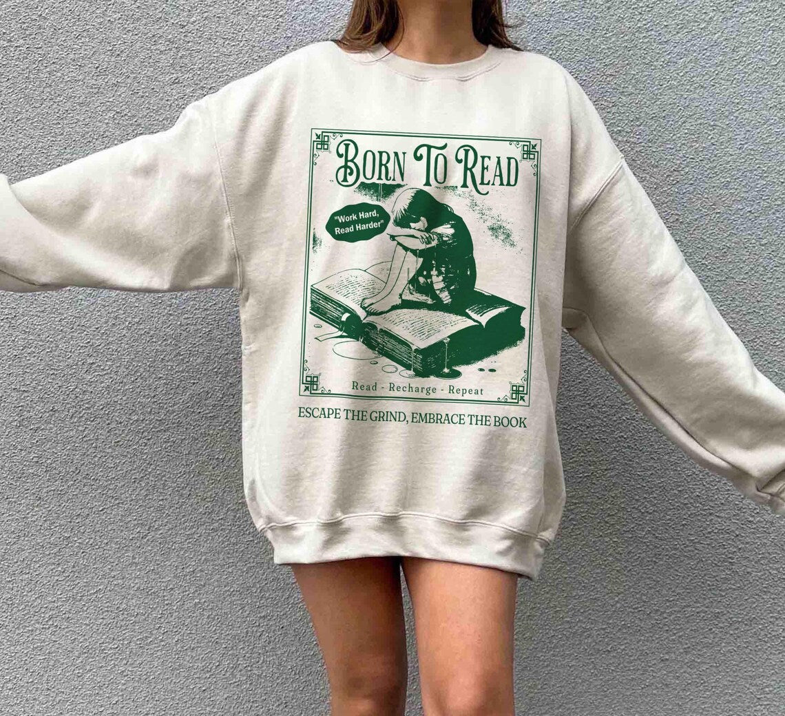 Born to Read Bookish Sweatshirt, Funny Reader Book Addict, Book Lover, Bookish Gift for Her, Spicy Books, Dark Romance, Smut Shirt