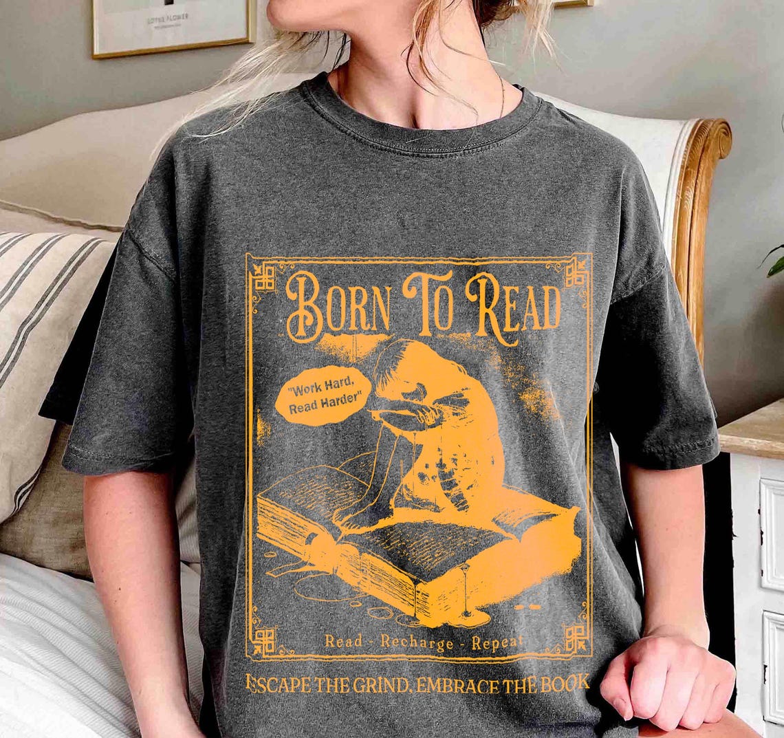 Born to Read Bookish Comfort Color Shirt, Funny Reader Book Addict, Book Lover, Bookish Gift for Her, Spicy Books, Dark Romance, Smut Shirt