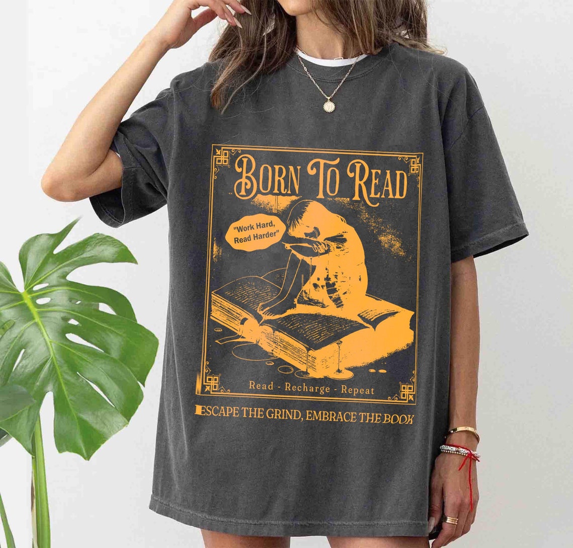 Born to Read Bookish Comfort Color Shirt, Funny Reader Book Addict, Book Lover, Bookish Gift for Her, Spicy Books, Dark Romance, Smut Shirt