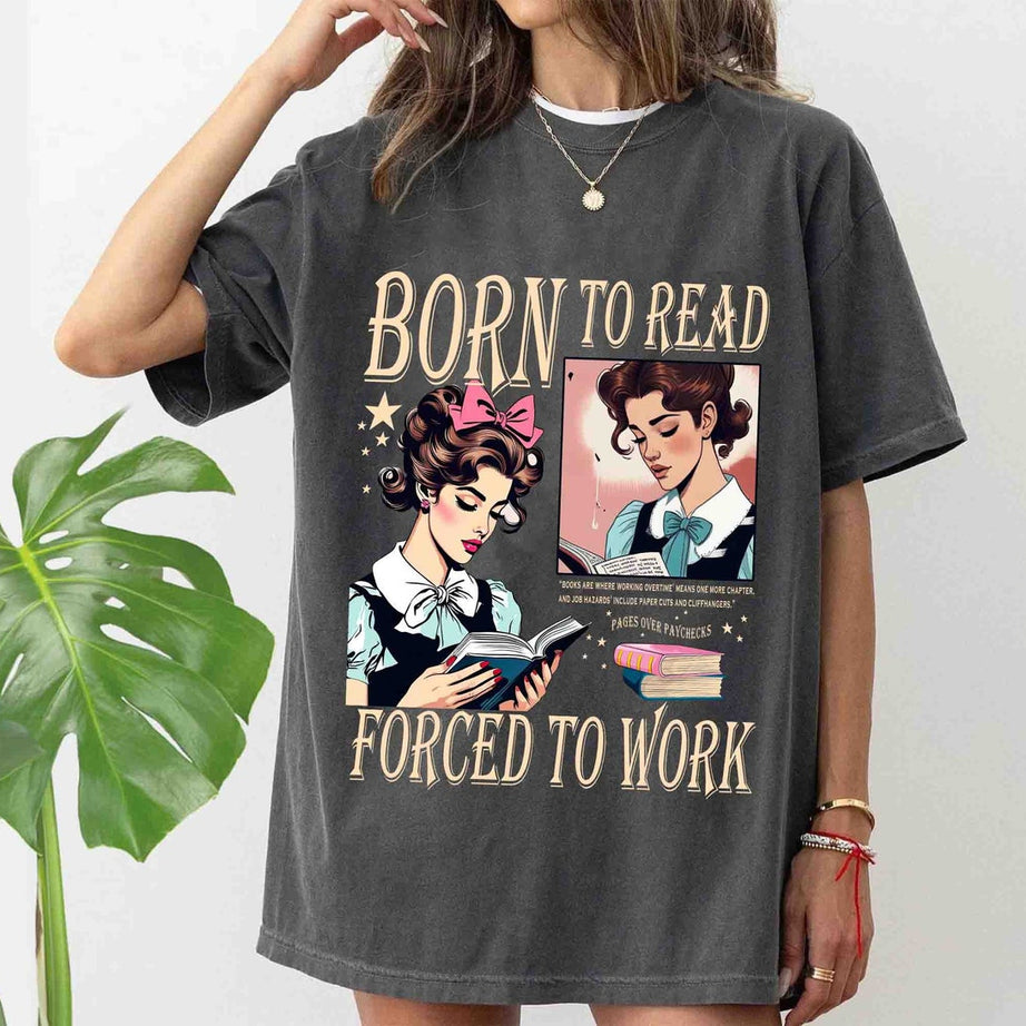 Born to Read Bookish Comfort Colors Shirt, Funny Reader Book Addict, Book Lover, Spicy Books, Dark Romance, Booktok, Smut Shirt Gift