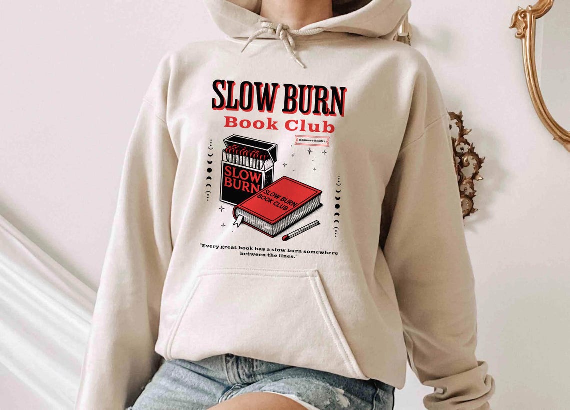 Slow Burn Book Club Hoodie, Bookish Shirt, Romance Reader, Booktok, Romantasy, Dark Romance, Smut, Spicy Book