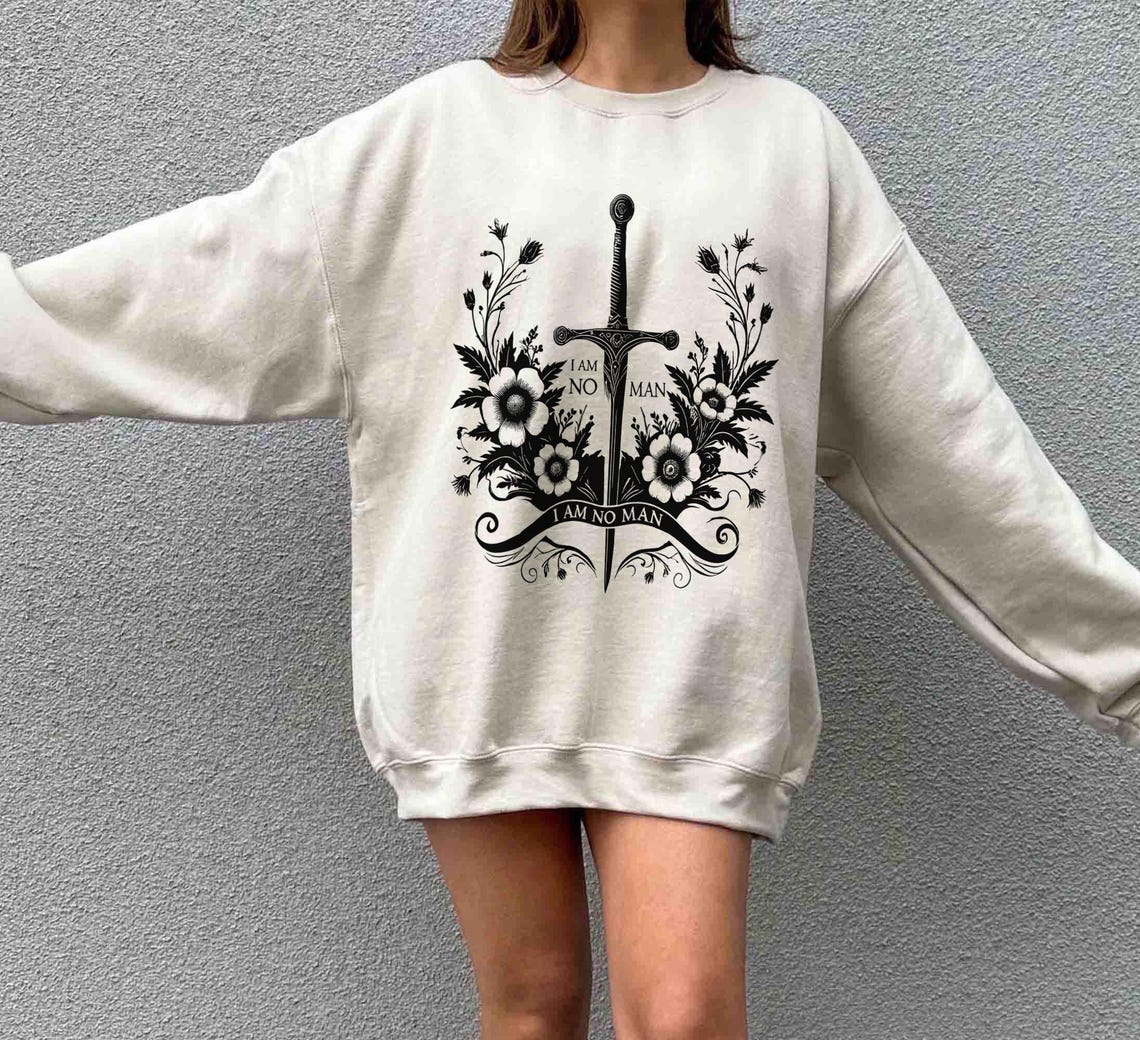 I Am No Man Sweatshirt, Fantasy Book Reader Shirts, Book Quote Shirt, Dark Academia T-shirt, Woman Power Tee, Ring Lord Shirt