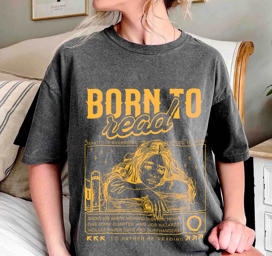 Born to Read Comfort Colors Shirt, Funny Reader Shirt, Bookish Shirt, Book Lover Gift, Book Addict Shirt, Bookworm, Book Club Gift
