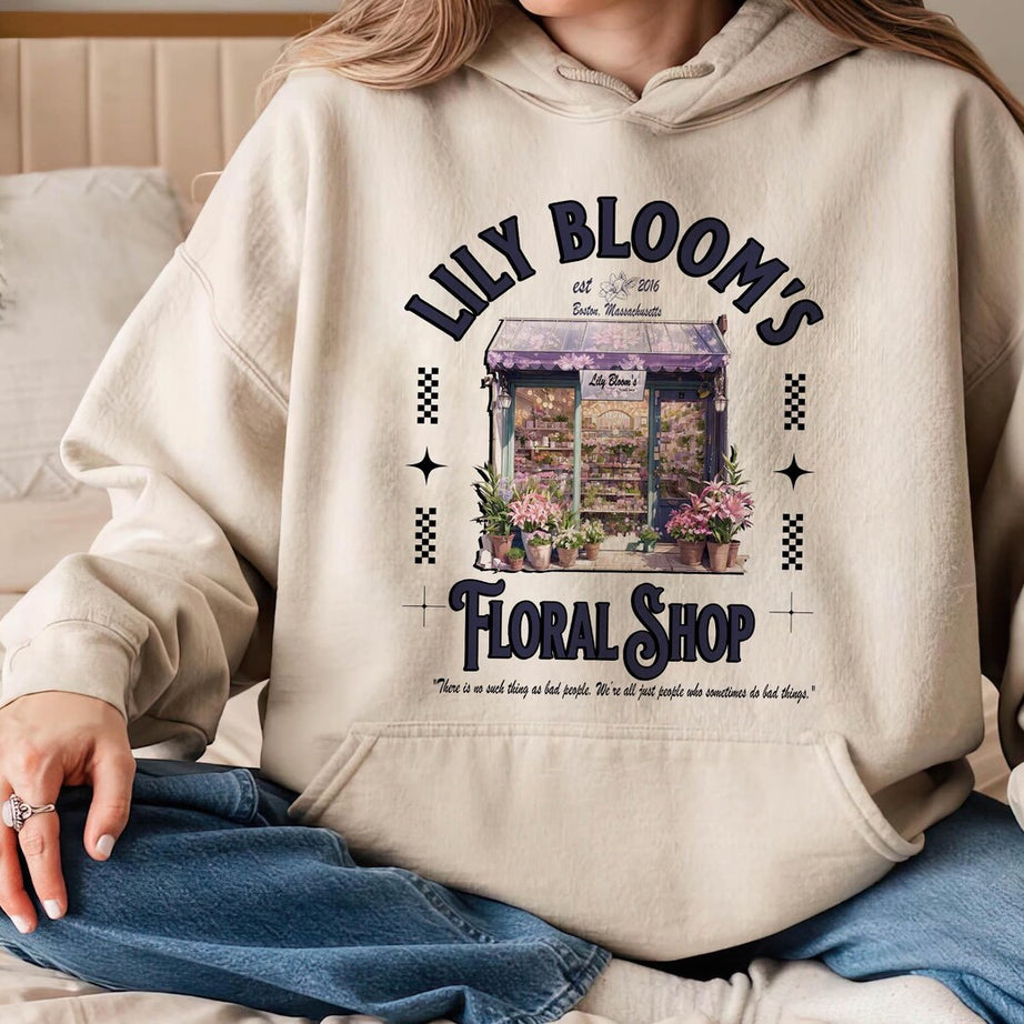 Lily Blooms Floral Shop Hoodie, It Ends With Us Shirt, Colleen Hoover Shirt, Lily Bloom, Booktok, It Starts With Us, Bookish Shirt