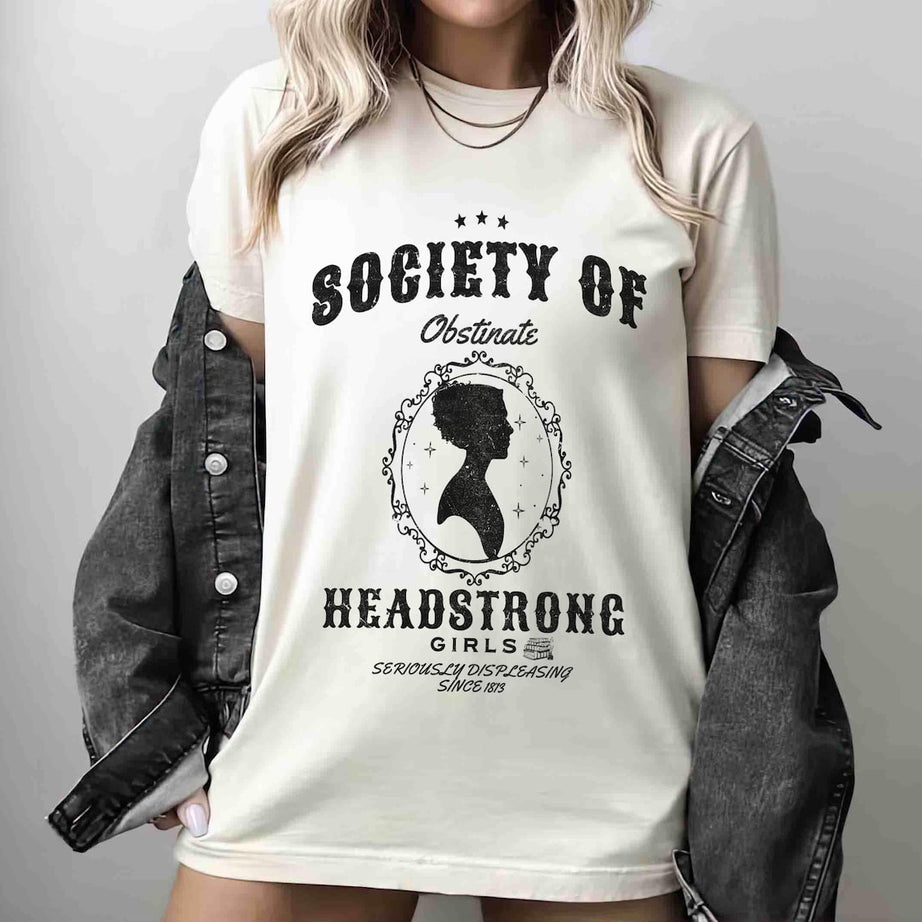 Society of Obstinate Headstrong Girls Shirt, Strong Girl Shirt, Jane Austen Shirt, Pride and Prejudice Shirt, Feminist Shirt,jane Austen