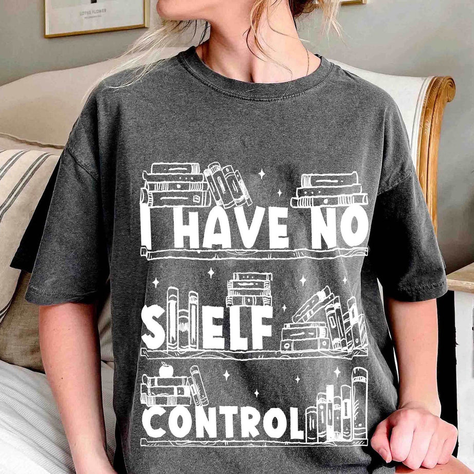 I Have No Shelf Control Comfort Colors Shirt, Abibliophobia Shirt, Bookish Gift, Book Lover Gift, Book Shirt, Book Lover Shirt, Bookworm