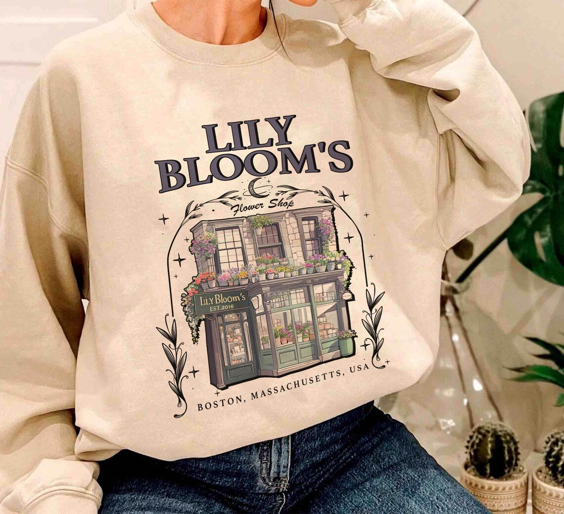Lily Bloom's Floral Shop Sweatshirt, It Ends With Us Shirt, Colleen Hoover Tshirt, Lilly Bloom Merch, It Starts With Us, Bookish T-shirt