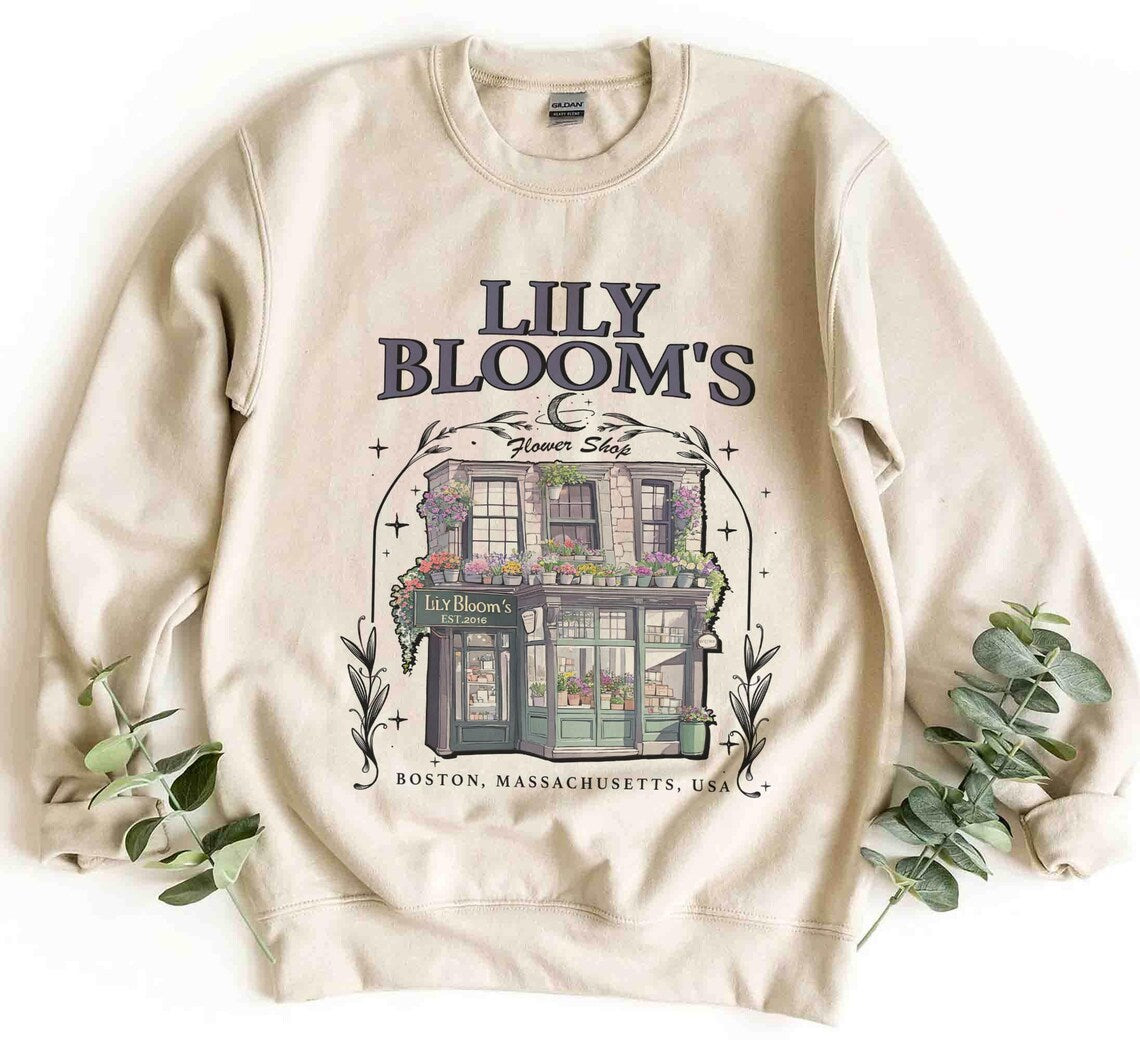 Lily Bloom's Floral Shop Sweatshirt, It Ends With Us Shirt, Colleen Hoover Tshirt, Lilly Bloom Merch, It Starts With Us, Bookish T-shirt
