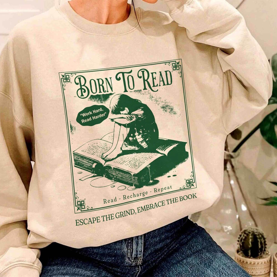 Born to Read Bookish Sweatshirt, Funny Reader Book Addict, Book Lover, Bookish Gift for Her, Spicy Books, Dark Romance, Smut Shirt