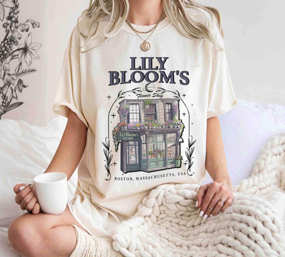 Lily Bloom's Floral Shop Shirt,it Ends With Us Shirt,colleen Hoover Tshirt, Lilly Bloom Merch, It Starts With Us, Bookish T-shirt