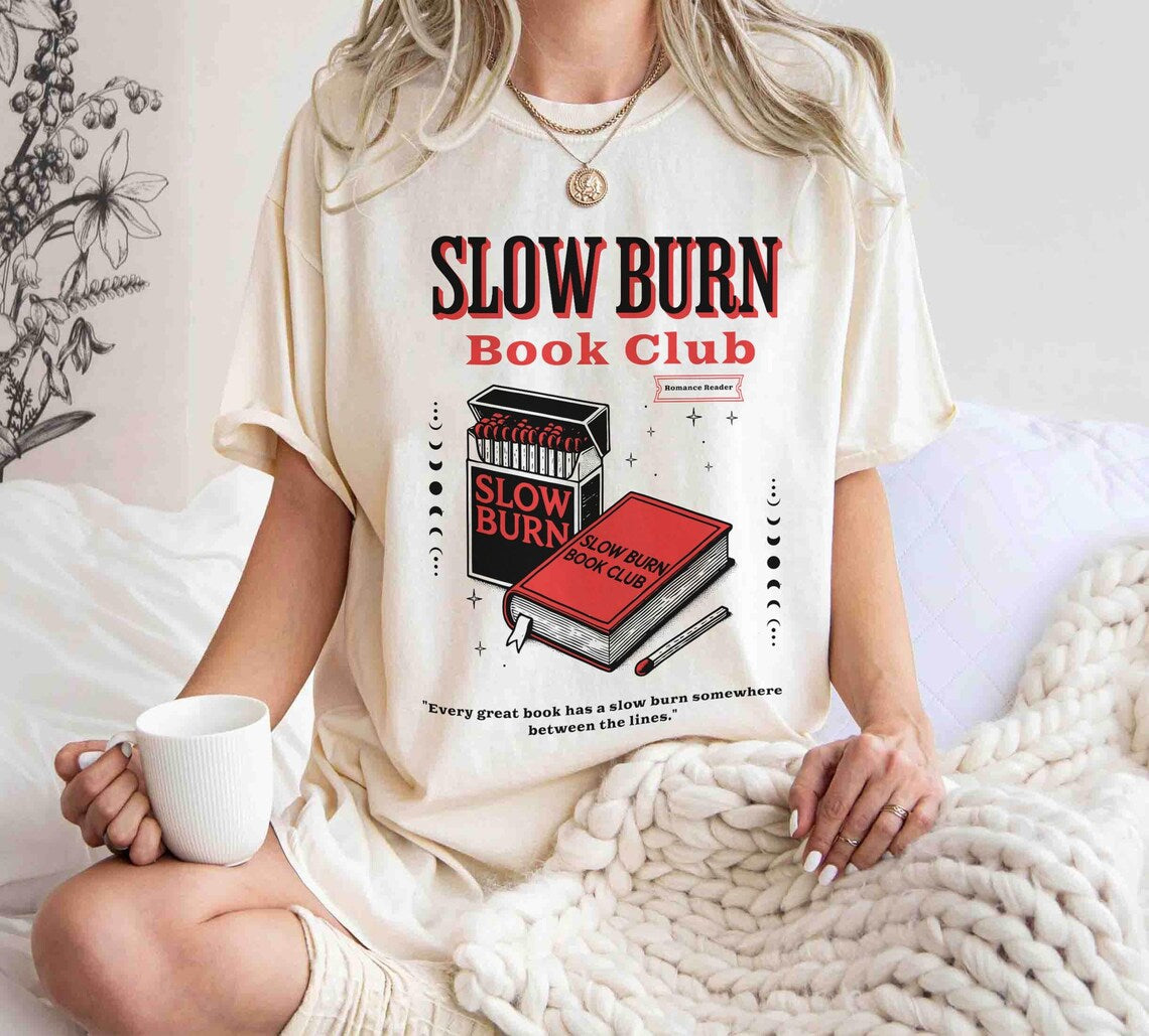 Slow Burn Book Club Shirt, Bookish Shirt, Romance Reader, Booktok, Romantasy, Dark Romance, Smut, Spicy Book