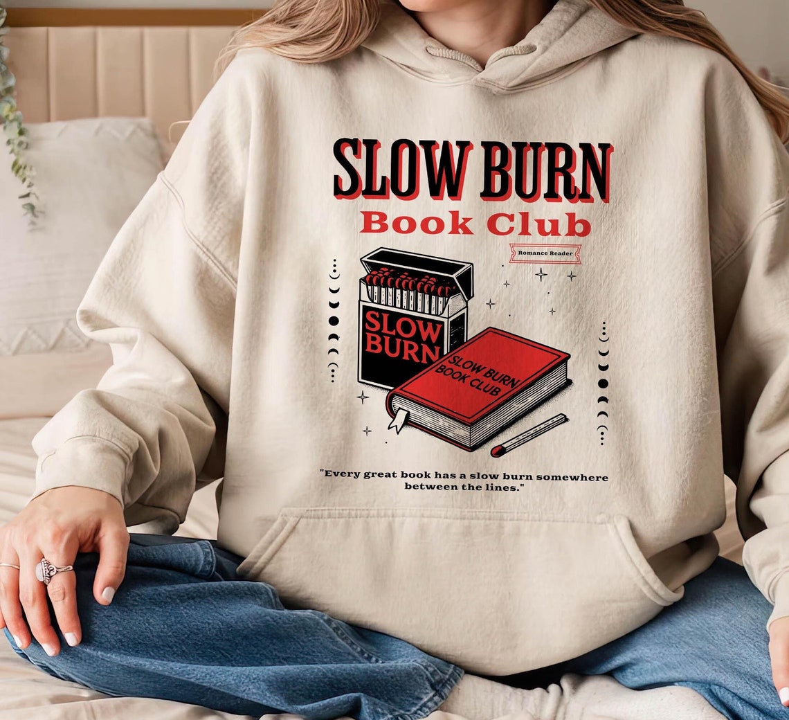 Slow Burn Book Club Hoodie, Bookish Shirt, Romance Reader, Booktok, Romantasy, Dark Romance, Smut, Spicy Book