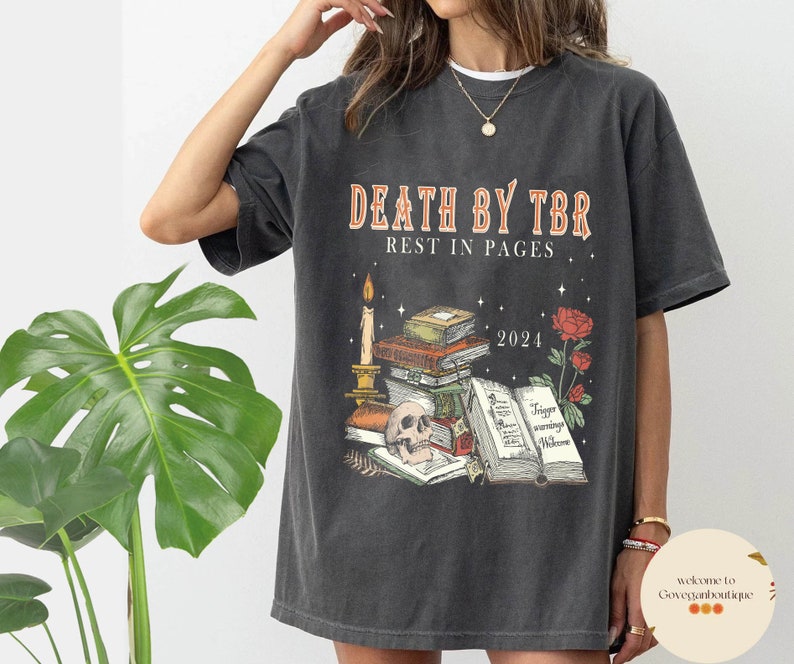 Death by TBR Comfort Color shirt, Book Lover, Reading shirt, Bibliophiles, Bookish Merch, Bookworm Gift, Book Addict